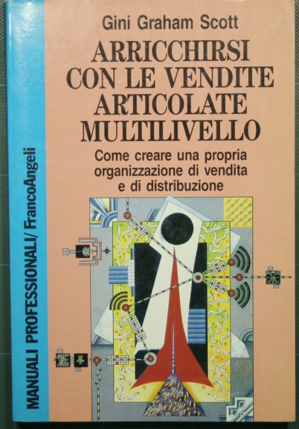Arricchirsi con le vendite articolate multilivello