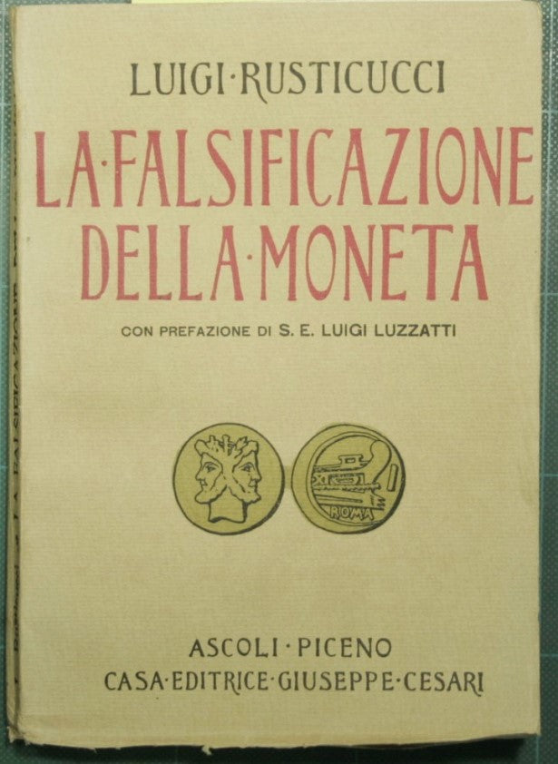 The counterfeiting of money