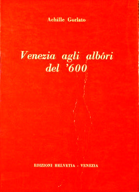 Venezia agli albori ndel ' 600