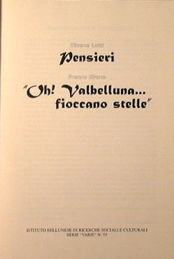 Pensieri  - '' Oh ! Valbelluna fioccano stelle ''