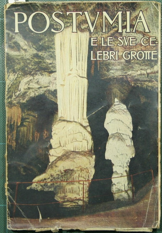 Postumia ed il fantastico mondo sotterraneo delle sue celebri grotte