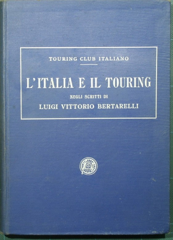 Italy and Touring in the writings of Luigi Vittorio Bertarelli