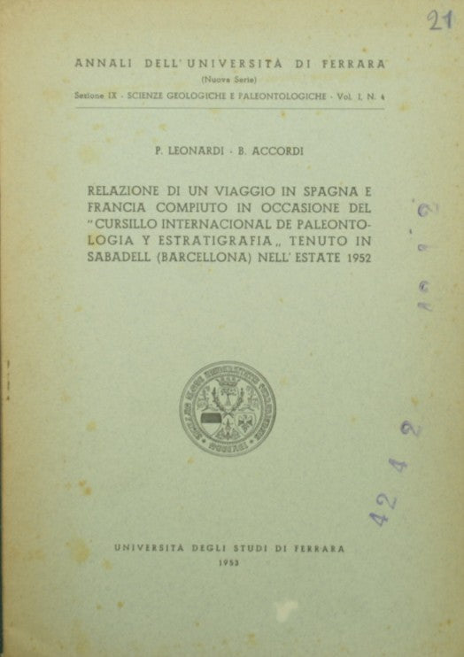 Relazione di un viaggio in Spagna e Francia compiuto in occasione del 'Cursillo International de paleontologia y estratigrafia' tenuto in Sabadell (Barcellona) nell'estate 1952