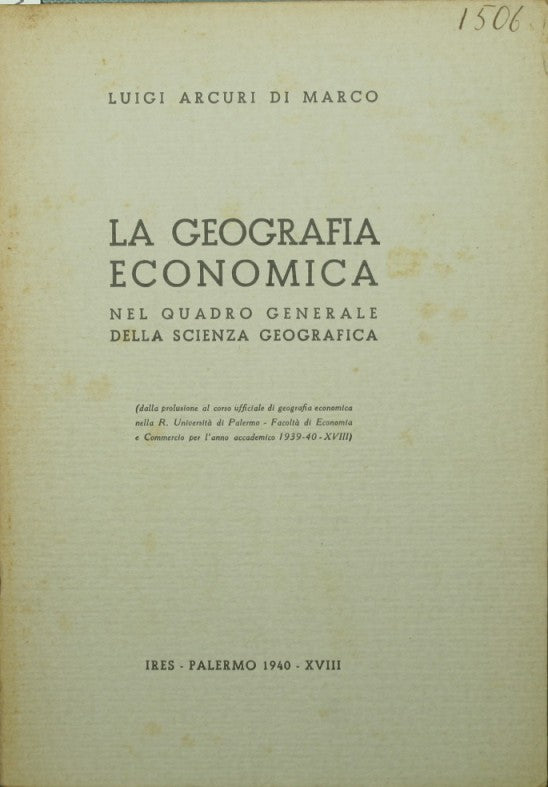 La geografia economica nel quadro generale della scienza geografica