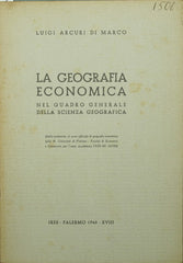La geografia economica nel quadro generale della scienza geografica