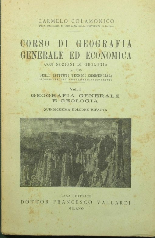 General and economic geography course. Vol. I - General geography and geology