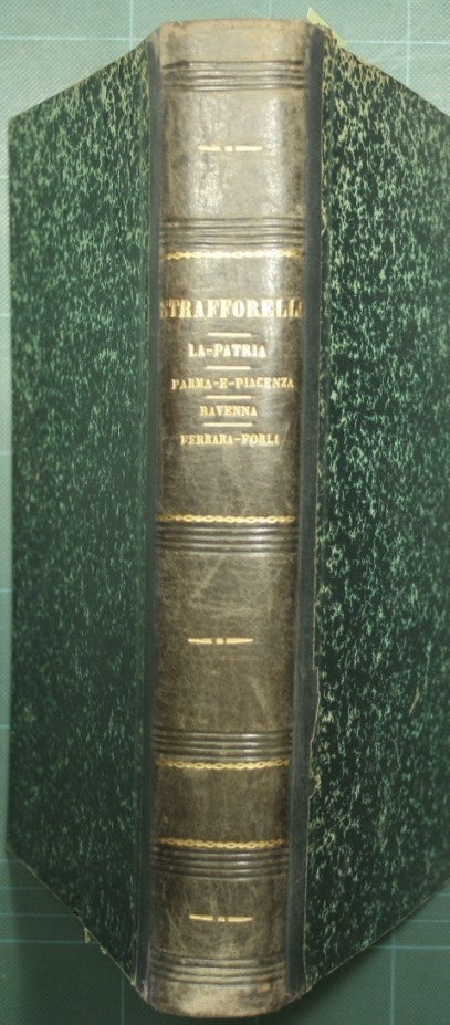 La patria - Geografia dell'Italia - Provincie di Ravenna, Ferrara, Forlì, Repubblica di San Marino; Provincie di Parma e Piacenza