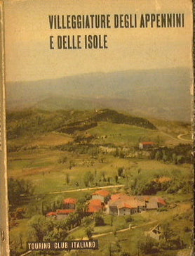 Villeggiature degli Appennini e delle Isole