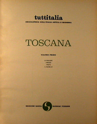 Toscana. Enciclopedia dell'Italia Antica e Moderna.tuttitalia