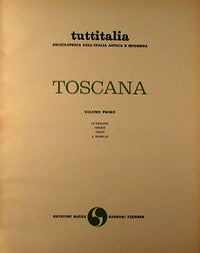 Toscana. Enciclopedia dell'Italia Antica e Moderna.tuttitalia