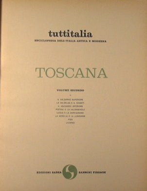 Toscana. Enciclopedia dell'Italia Antica e Moderna.tuttitalia