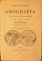 Nozioni elementari di geografia ad uso delle scuole secondarie (classiche, tecniche e normali)