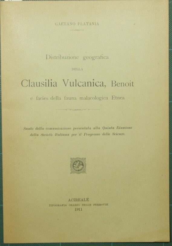 Distribuzione geografica della Clusilia Vulcanica, Benoit e facies della fauna malacologica Etnea